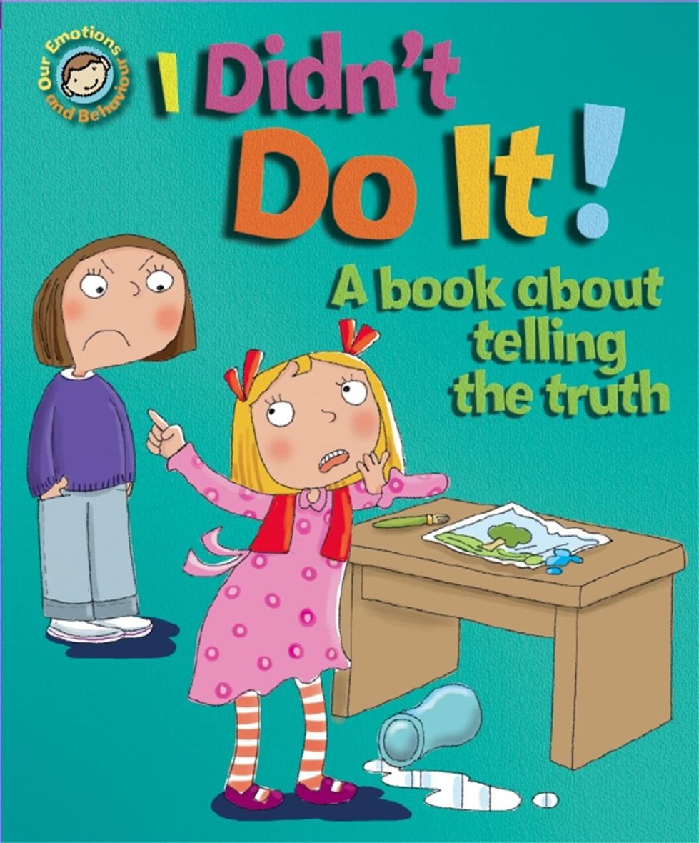 I Didn’t Do It!: A book about telling the truth